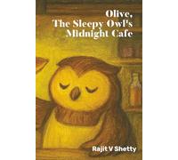 Olive, The Sleepy Owl’s Midnight Café