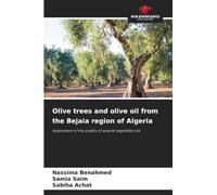 Olive trees and olive oil from the Bejaia region of Algeria: Assessment of the quality of several vegetable oils