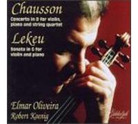 Oliveira, Elmar - Plays Chausson/Lekeu