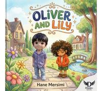 OLIVER AND LILY (OLIVER: STORIES OF FRIENDSHIP)