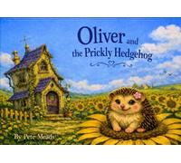 Oliver and The Prickly Hedgehog
