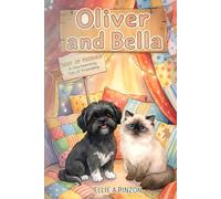 Oliver & Bella: Best Of Friends, A Heartwarming Tale Of Friendship