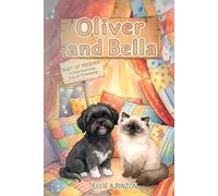 Oliver & Bella: Best Of Friends, A Heartwarming Tale Of Friendship