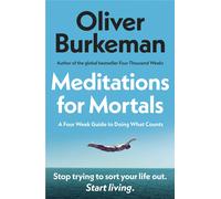 Oliver Burkeman Meditations for Mortals (Tapa blanda)