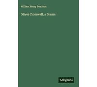 Oliver Cromwell, a Drama