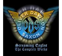 Oliver dawson saxon - Screaming eagles - the complete works