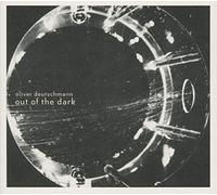 Oliver Deutschmann - Out Of The Dark
