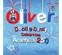 Oliver Doodle Dandy Celebrates America 250