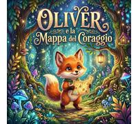 Oliver e la Mappa del Coraggio