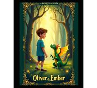 Oliver & Ember: A Boy and His Dragon
