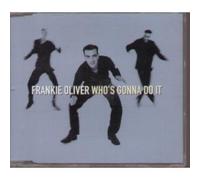 Oliver, Frankie - Who's Gonna Do It?