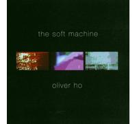 Oliver Ho - The Soft Machine