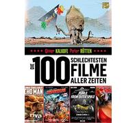 Oliver Kalkofe Die 100 schlechtesten Filme aller Zeiten: Das große (Tapa dura)
