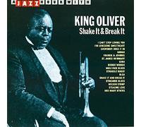 Oliver, King - Shake It & Break It
