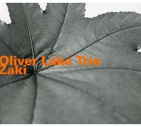 Oliver Lake Trio - Zaki