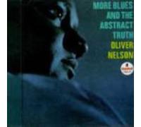 Oliver Nelson - More Blues & Abstract Truth