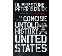 Oliver Stone Peter Kuz The Concise Untold History of the United St (Tapa blanda)