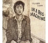 Oliver Swain - In a Big Machine