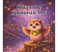 Oliver the Optimistic Owl (Big Feelings, Brave Hearts- An Alphabet Collection for Kids)