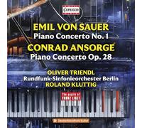 Oliver Triendl, piano - Rundfunk-Sinfonieorchester Berlin - Roland Kluttig - Emil von Sauer; Conrad Ansorge: Piano Concertos