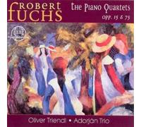 Oliver Triendl; Adorján Trio, Gabriel Adorján; Wolfgang Tluck; Dávid Adorján - The Piano Quartets