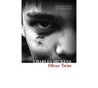 Oliver Twist: An Essential Classic Victorian Novel Set in 19th Century London (Collins Classics)