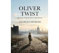 Oliver twist: By charles dickens