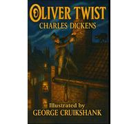 Oliver Twist - Complete Edition: All Three Volumes in One: The Unabridged Classic Novel by Charles Dickens | Full Text Collection with Victorian London Illustrations and Editorial Notes