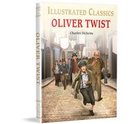 Oliver Twist for Kids (Illustrated Classics)