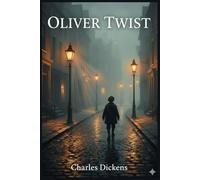 Oliver Twist: illustrated