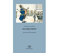 Oliver Twist o la storia di un orfanello (Einaudi tascabili. Biblioteca)