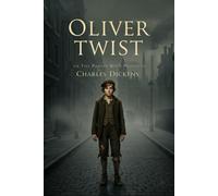 Oliver Twist: Or The Parish Boy’s Progress