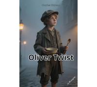 Oliver Twist: Riassunto in 80 pagine (struttura originale)