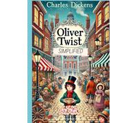 Oliver Twist Simplified: Full Book Rewritten in Modern, Easy to Understand English