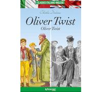 Oliver Twist. Testo inglese a fronte. Ediz. bilingue (I classici italiano-inglese)