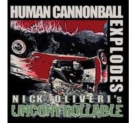 Nick Oliveri - Human Cannonball Explodes