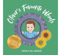 Oliver's Favourite Wheels: A children's book celebrating every child's unique abilities, including those with the gifts of neurodiversity, autism and ASD