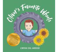 Oliver's Favourite Wheels: A children's book celebrating every child's unique abilities, including those with the gifts of neurodiversity, autism and ASD