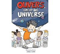 Oliver's Great Big Universe (Oliver's Great Big Universe, 1)