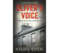 Oliver's Voice: If ghosts are not real, what is happening to Alex? (David Hammond)