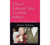 Olive's Pullover Vest Crochet Pattern: On The Hook Crochet