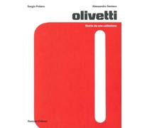 Olivetti. Storie da una collezione. Ediz. a colori (Arti e design)