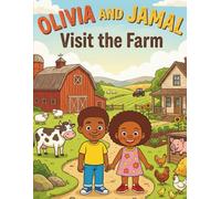 Olivia and Jamal Visit the Farm: A Joyful African American Coloring Book for Black Boys and Girls (Olivia and Friends)