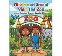 Olivia and Jamal Visit the Zoo: An African American Coloring Book (Olivia and Friends)