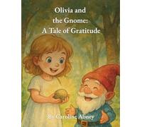 Olivia and the Gnome: A Tale of Gratitude