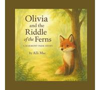 Olivia and the Riddle of the Ferns: A Harmony Park Story