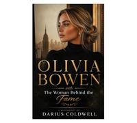 Olivia Bowen: The Woman Behind The Fame