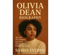 OLIVIA DEAN BIOGRAPHY: The Rise of a Modern Soul Icon and the Story Behind Her Sound