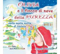Olivia e il fiocco di neve della purezza, nella santa notte di Natale