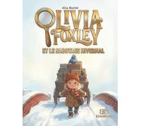 Olivia Foxley et le sabotage hivernal